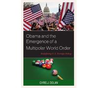 Chris J Dolan Obama and the Emergence of a Multipolar World O (Copertina rigida)