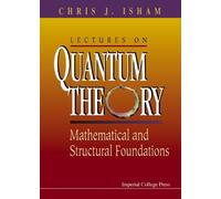 Chris J Isham Lectures On Quantum Theory: Mathematical And St (Copertina rigida)