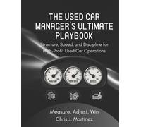 Chris J Martinez The Used Car Manager's Ultimate Playbook (Tascabile)