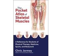 Chris Jarmey The Pocket Atlas of Skeletal Muscles (Tascabile)
