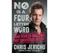 Chris Jericho No Is a Four-Letter Word (Tascabile)