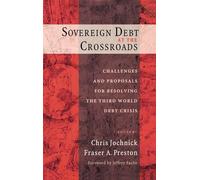 Chris Jochnick Sovereign Debt at the Crossroads (Copertina rigida)