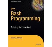 Chris Johnson Pro Bash Programming (Tascabile)