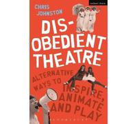 Chris Johnston Disobedient Theatre (Tascabile) Performance Books