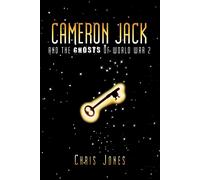 Chris Jones Cameron Jack and the Ghosts of World War 2 (Tascabile)