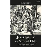 Chris Keith Jesus against the Scribal Elite (Tascabile)