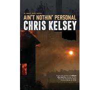 Chris Kelsey Ain'T Nothin' Personal (Tascabile) Emmett Hardy Crime Novel