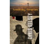 Chris Kelsey Somebody, Sometime (Tascabile) Emmett Hardy Crime Novel