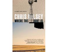Chris Kelsey Where the Hurt Is (Copertina rigida) Emmett Hardy Crime Novel