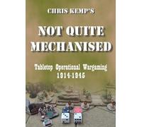 Chris Kemp Chris Kemp's Not Quite Mechanised (Tascabile)