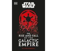 Chris Kempshall Star Wars The Rise and Fall of the Galactic E (Copertina rigida)