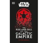 Chris Kempshall Star Wars The Rise and Fall of the Galactic Empire (Tascabile)