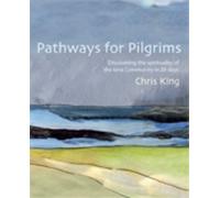 Chris King Pathways for Pilgrims (Tascabile)