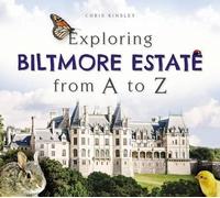 Chris Kinsley Exploring Biltmore Estate from a to Z (Copertina rigida)