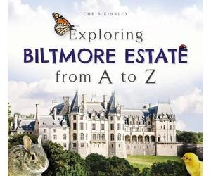 Chris Kinsley Exploring Biltmore Estate from a to Z (Copertina rigida)