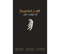 Chris Kohler Phantom Limb (Copertina rigida)