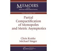 Chris Kottke Mich Partial Compactification of Monopoles and Metric A (Tascabile)