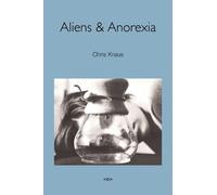 Chris Kraus Aliens & Anorexia (Tascabile) Semiotext(e) / Native Agents