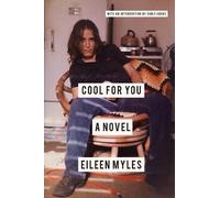 Chris Kraus Eileen Myles Cool for You (Tascabile)