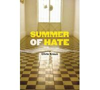 Chris Kraus Summer of Hate (Tascabile) Semiotext(e) / Native Agents