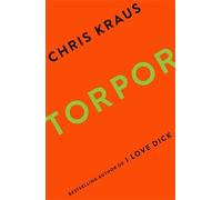 Chris Kraus Torpor (Tascabile)