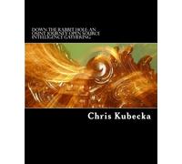 Chris Kubecka Down the Rabbit Hole An OSINT Journey (Tascabile)