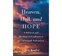 Chris Kugler Heaven, Hell, and Hope (Tascabile)