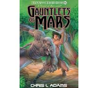 Chris L Adams Gauntlets of Mars (Copertina rigida)