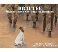 Chris Langlois Draftee Marches with the Band of Brothers (Tascabile)