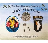 Chris Langlois How Easy Company Became a Band of Brothers (Tascabile)