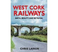 Chris Larkin West Cork Railways (Copertina rigida)