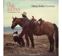 CHRIS LEDOUX - thirty dollar cowboy LP