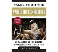 Chris Lee Tales from the Vanderbilt Commodores (Copertina rigida)
