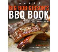 Chris Lilly Big Bob Gibson's BBQ Book (Tascabile)