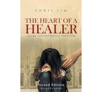 Chris Lim The Heart Of A Healer (Tascabile)
