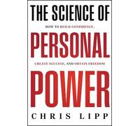 Chris Lipp The Science of Personal Power (Copertina rigida)