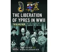 Chris Lock BEM The Liberation of Ypres in WWII (Copertina rigida)