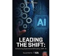 Leading The Shift: Enhancing Operational Efficiency With AI