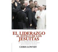 Chris Lowney El Liderazgo Al Estilo de Los Jesuitas (Copertina rigida)