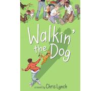 Chris Lynch Walkin' the Dog (Copertina rigida)