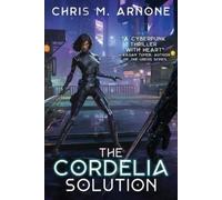 Chris M Arnone The Cordelia Solution (Tascabile)