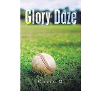 Chris M Glory Daze (Tascabile)