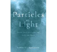 Chris M L Burleigh Particles of Light (Tascabile)