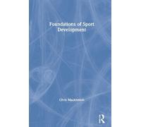 Chris Mackintosh Foundations of Sport Development (Copertina rigida)