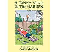Chris Madden A Funny Year in the Garden (Tascabile)