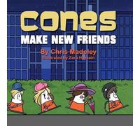 Chris Madeley Cones Make New Friends (Tascabile)