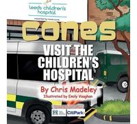 Chris Madeley Cones Visit the Children's Hospital (Tascabile)