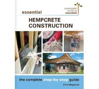 Chris Magwood Essential Hempcrete Construction (Tascabile)