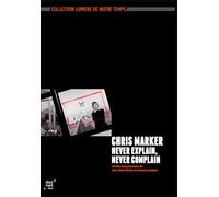 Chris Marker : Never explain, Never Complain