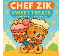 Chris Martin Chef Zik - Sweet Treats Coloring Book for Kids (Tascabile)